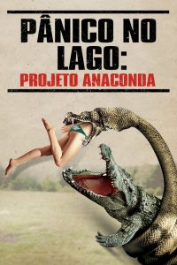 Pânico no Lago: Projeto Anaconda