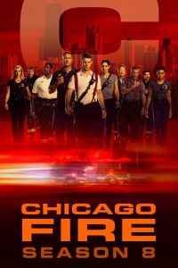 Chicago Fire: Heróis Contra o Fogo: 8 Temporada