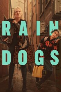 Rain Dogs: 1 Temporada