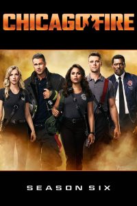 Chicago Fire: Heróis Contra o Fogo: 6 Temporada