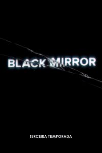 Black Mirror: 3 Temporada
