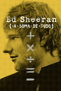 Ed Sheeran: A Soma de Tudo: 1 Temporada