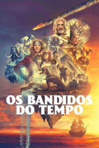 Os Bandidos do Tempo: 1 Temporada